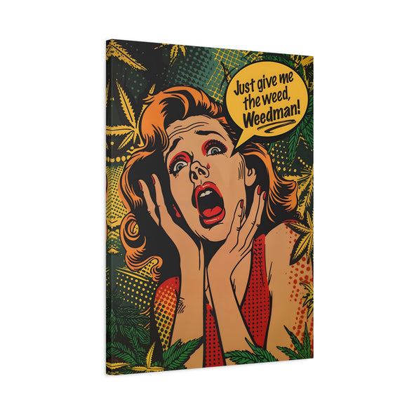 Weedman - Matte Canvas, Stretched, (2 Sizes)