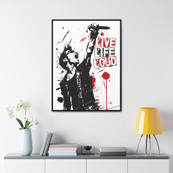 Live Life Loud - Gallery Canvas Wraps, Vertical Frame (2 sizes)
