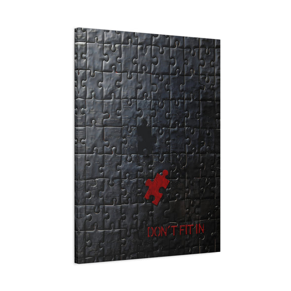 Don't Fit In - Puzzle Piece Matte Canvas, Stretched, (2 Sizes)