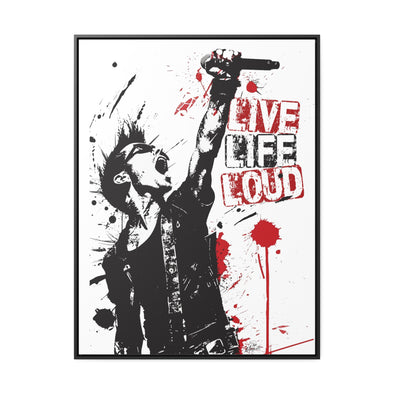 Live Life Loud - Gallery Canvas Wraps, Vertical Frame (2 sizes)